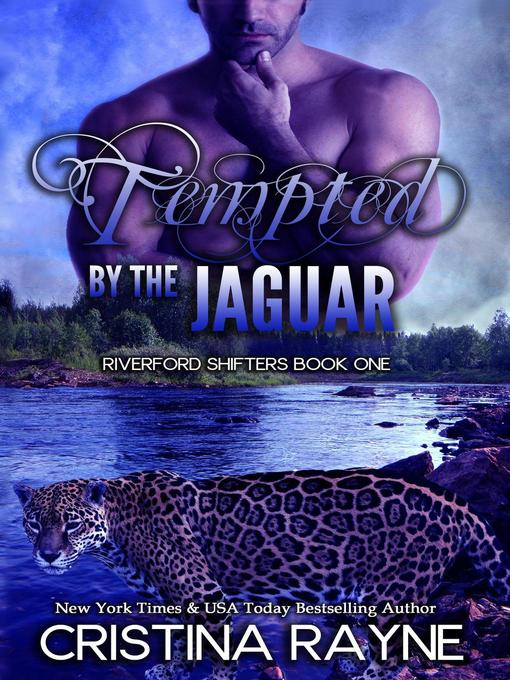 Title details for Tempted by the Jaguar by Cristina Rayne - Available